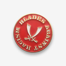 Load image into Gallery viewer, Blades Against Racism Badge